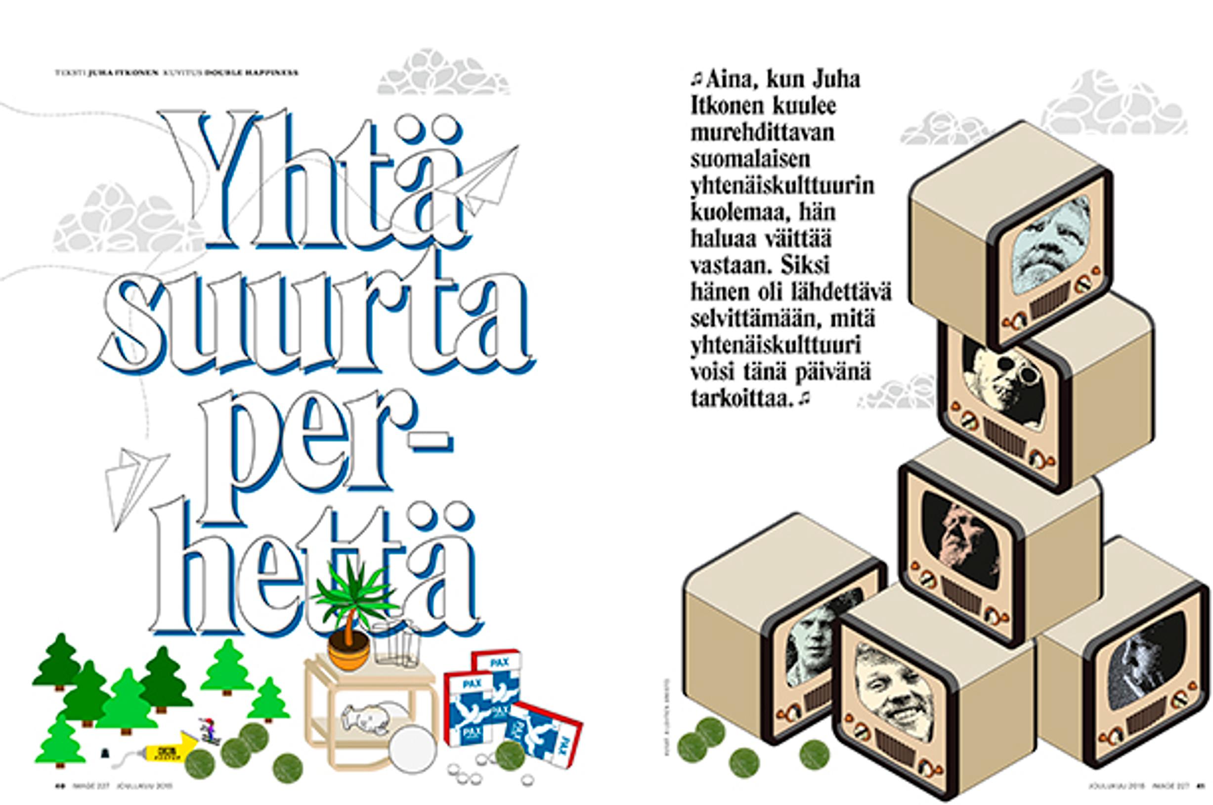 Mitä suomalaiselle yhtenäiskulttuurille on tapahtunut? Lue kirjailija Juha Itkosen upea juttu aiheesta