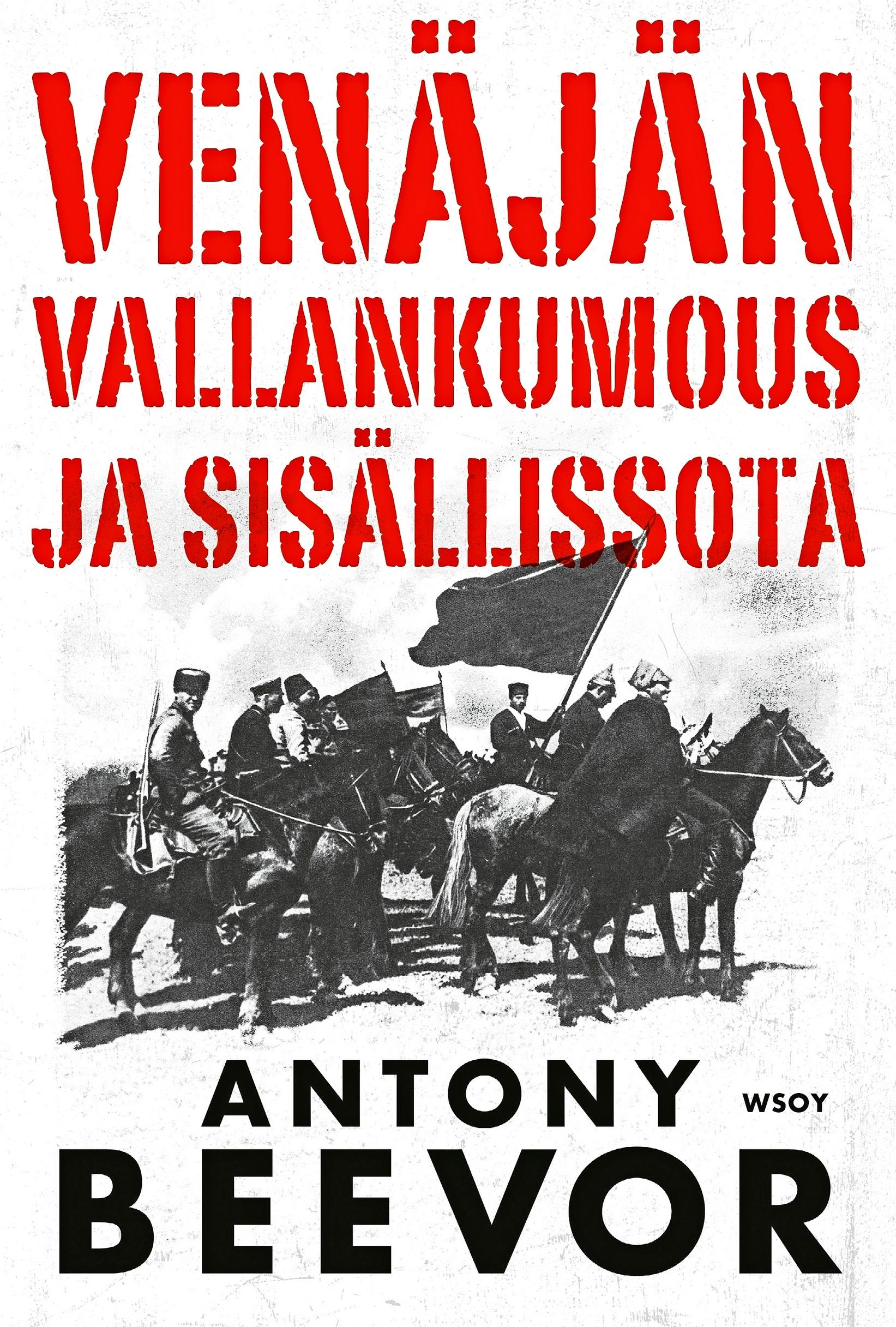 Anthony Beevor: Venäjän vallankumous ja sisällissota (WSOY)