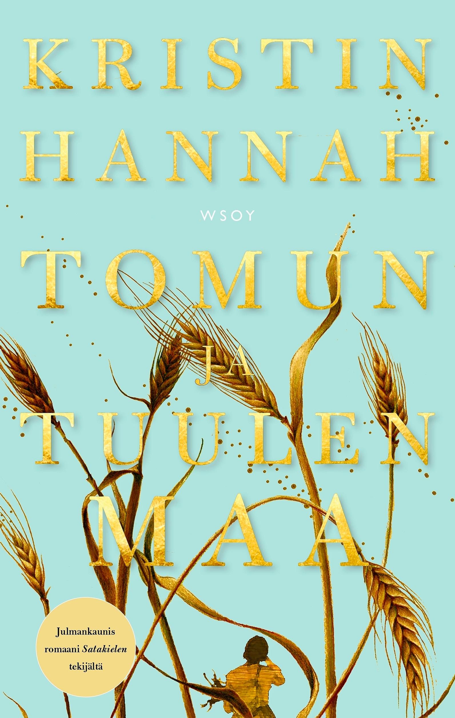 Kristin Hannah: Tomun ja tuulen maa (WSOY)